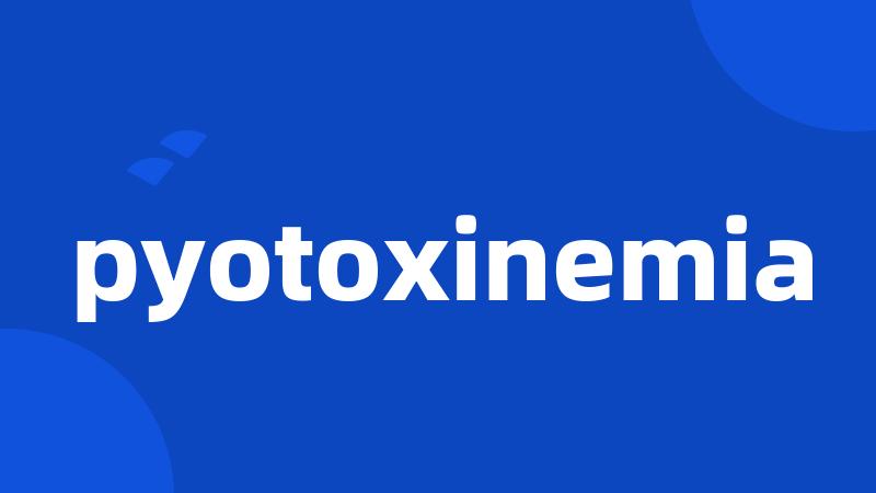 pyotoxinemia