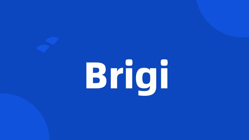 Brigi