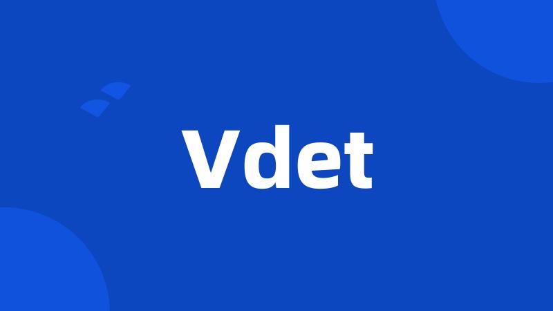 Vdet