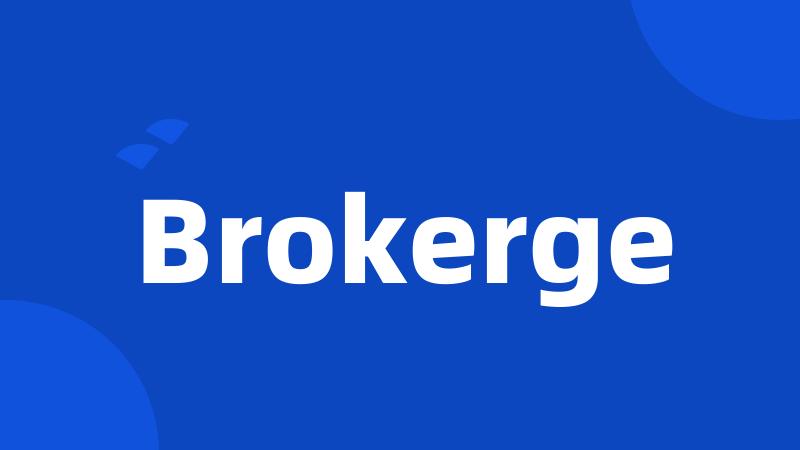 Brokerge