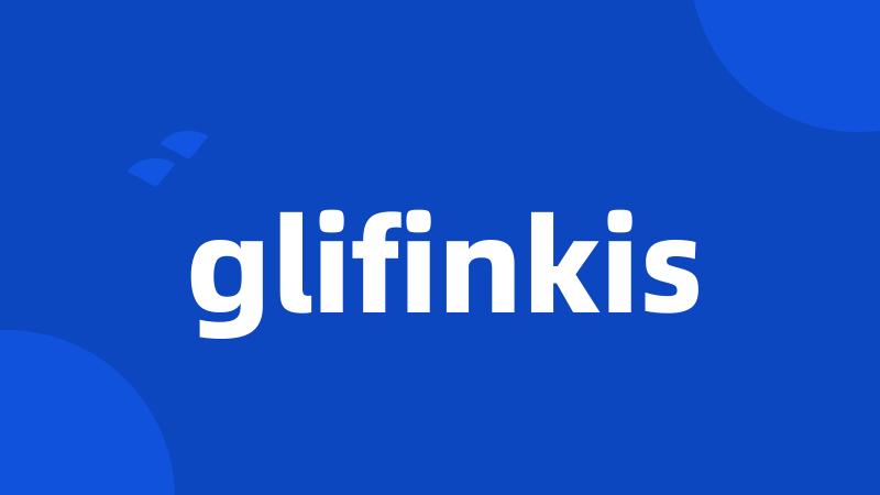 glifinkis