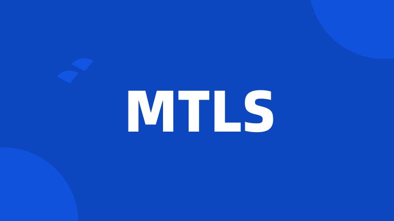 MTLS