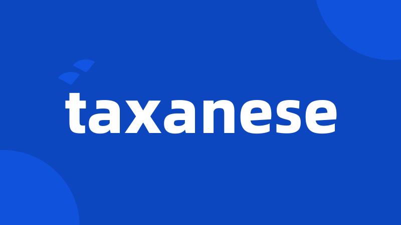 taxanese