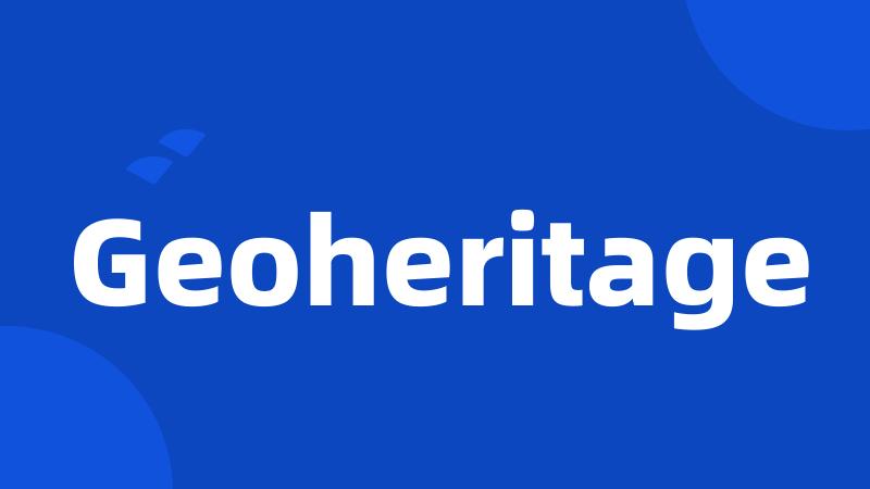 Geoheritage