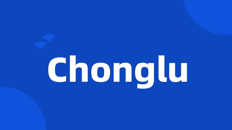 Chonglu