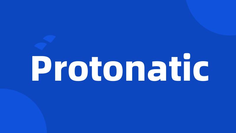 Protonatic