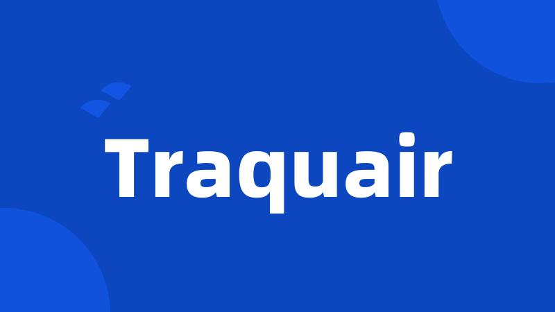 Traquair