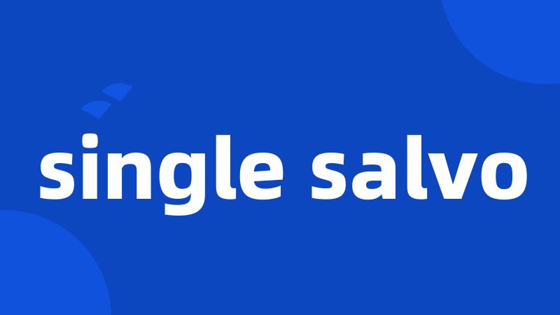 single salvo