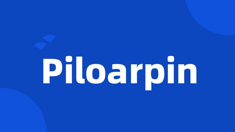 Piloarpin