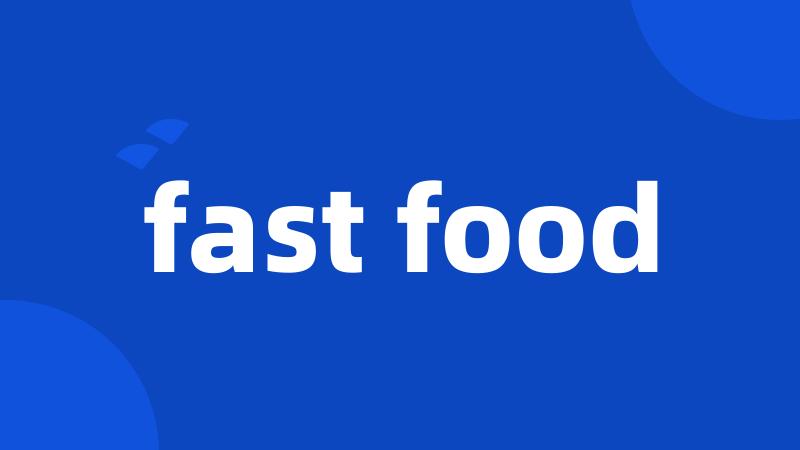 fast food