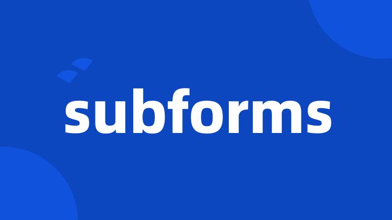 subforms