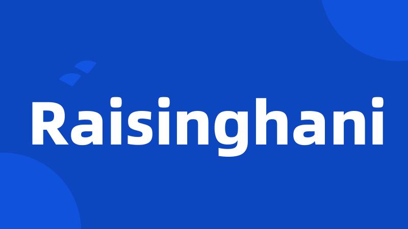 Raisinghani