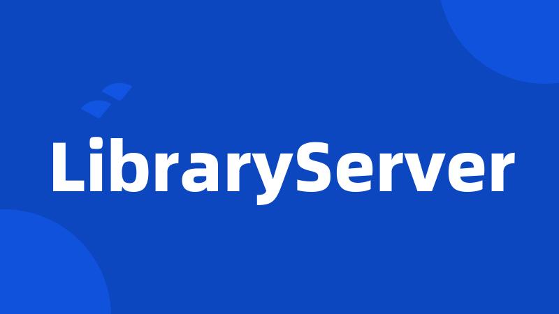 LibraryServer