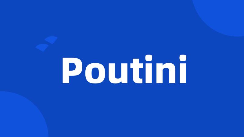 Poutini