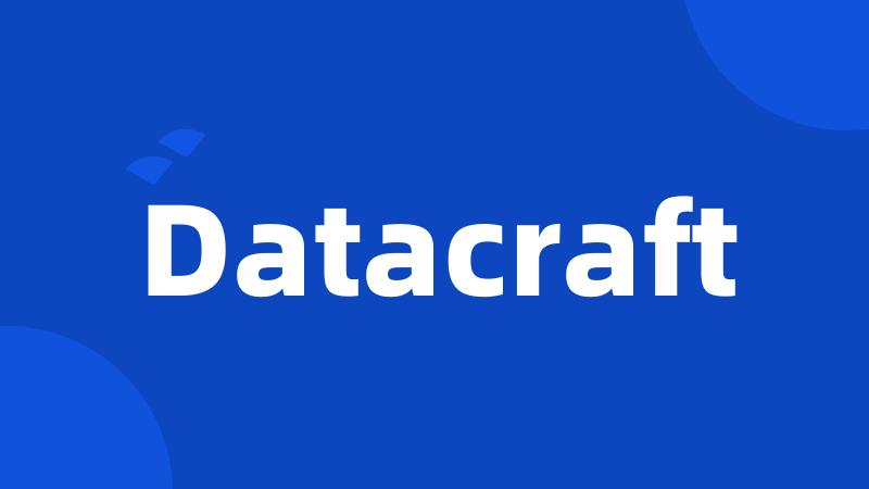 Datacraft