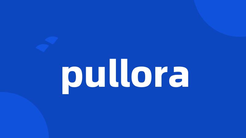 pullora