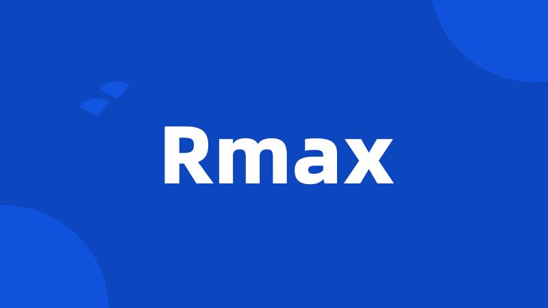 Rmax