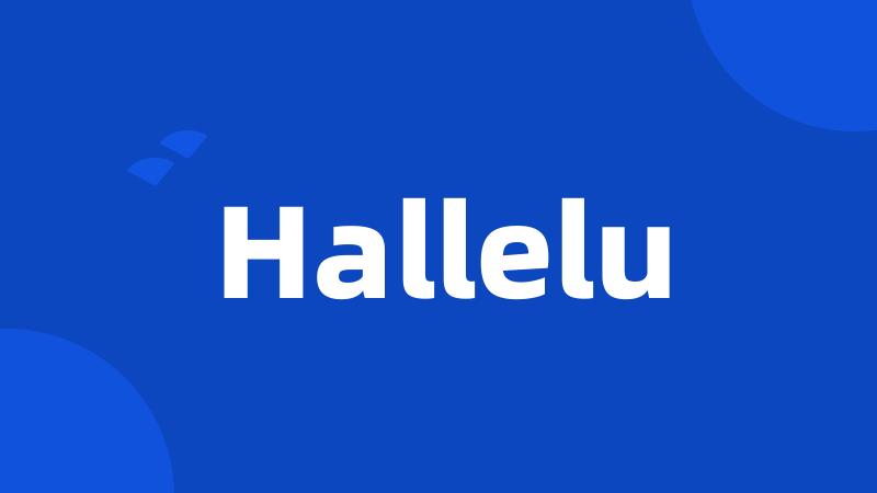 Hallelu