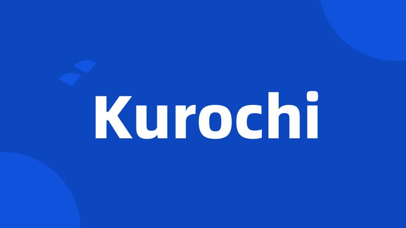 Kurochi