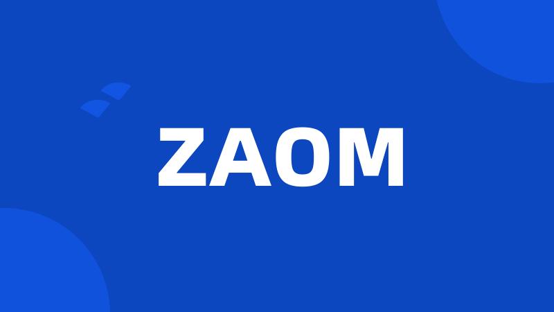 ZAOM