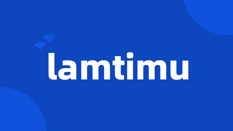 lamtimu