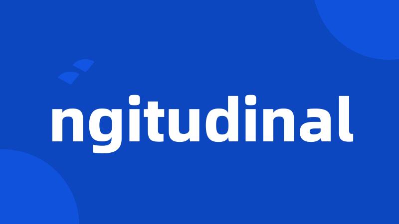 ngitudinal