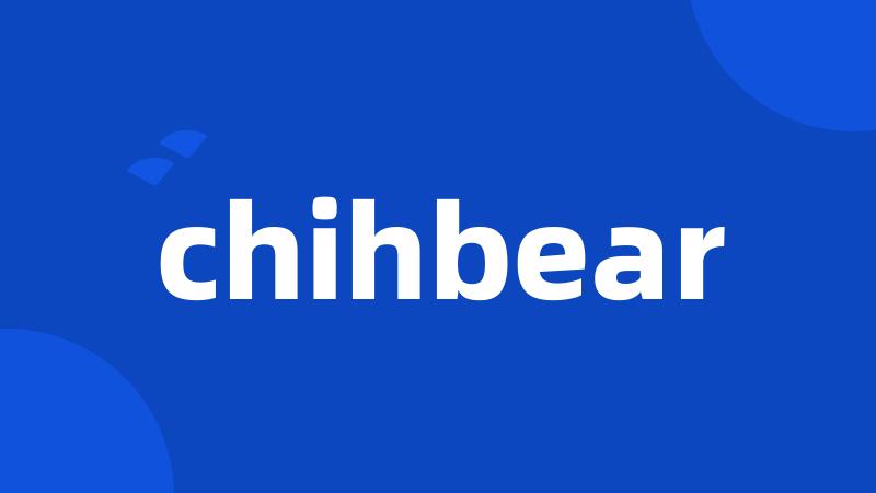 chihbear