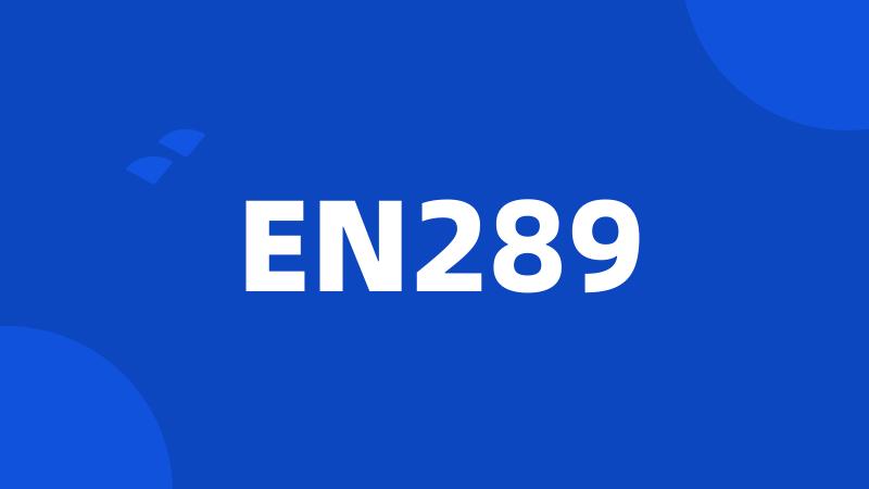 EN289