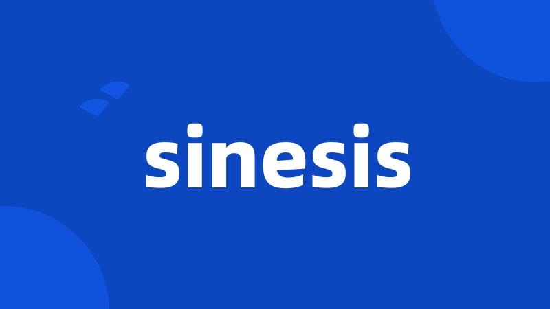 sinesis