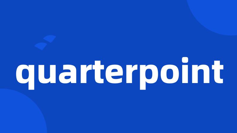 quarterpoint