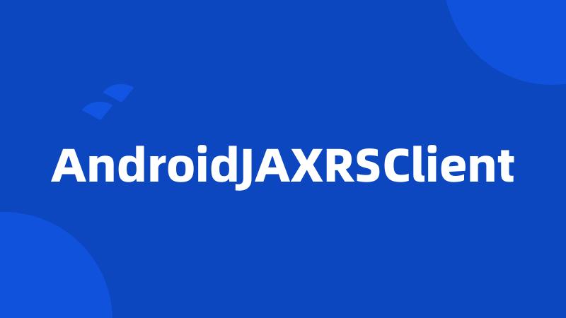 AndroidJAXRSClient