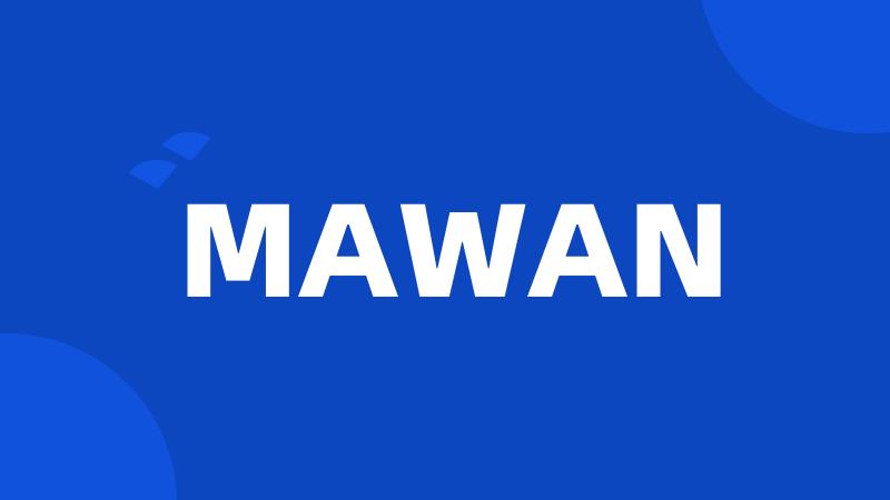 MAWAN