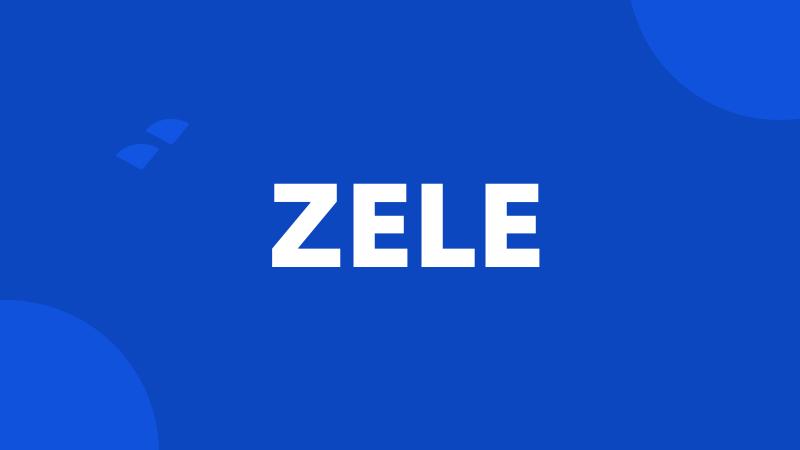 ZELE