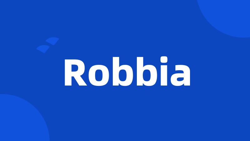 Robbia