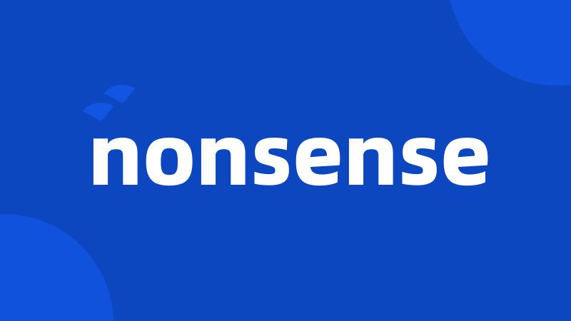 nonsense