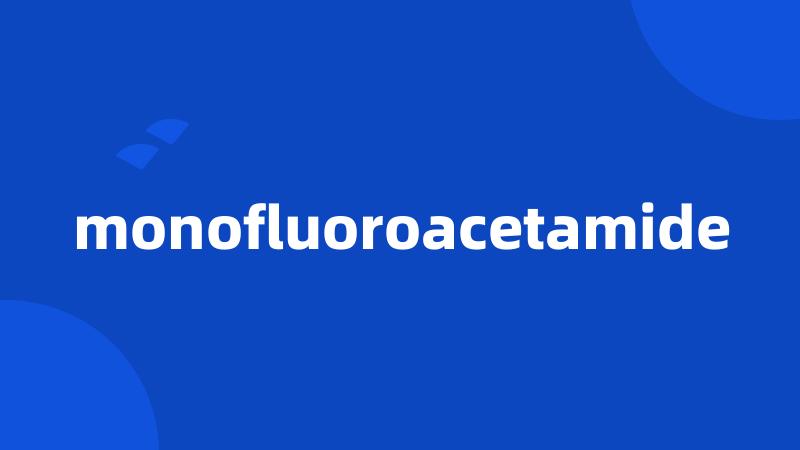 monofluoroacetamide