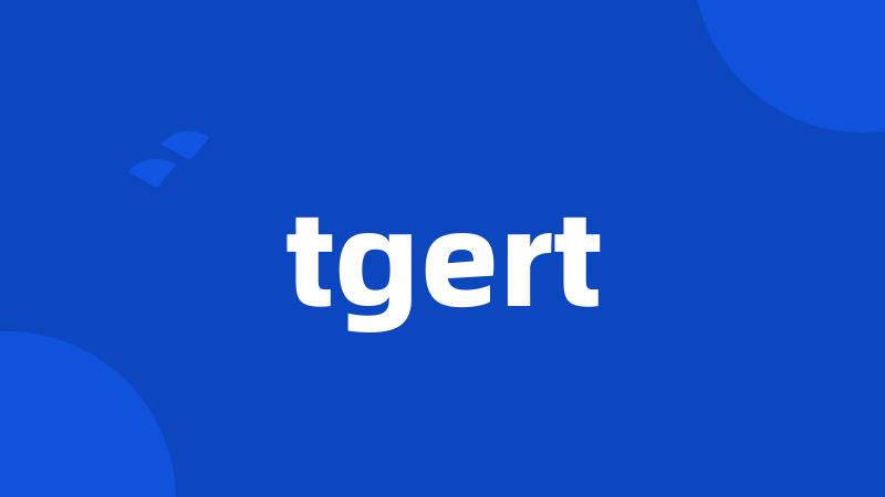 tgert