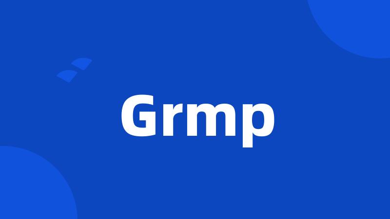 Grmp