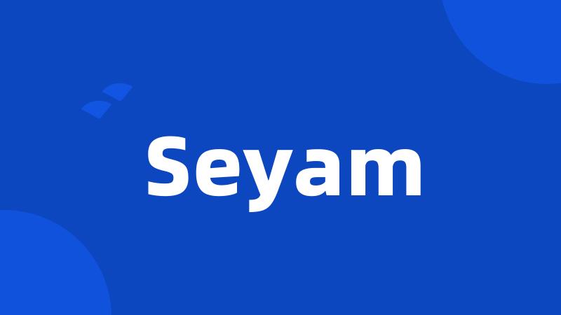 Seyam