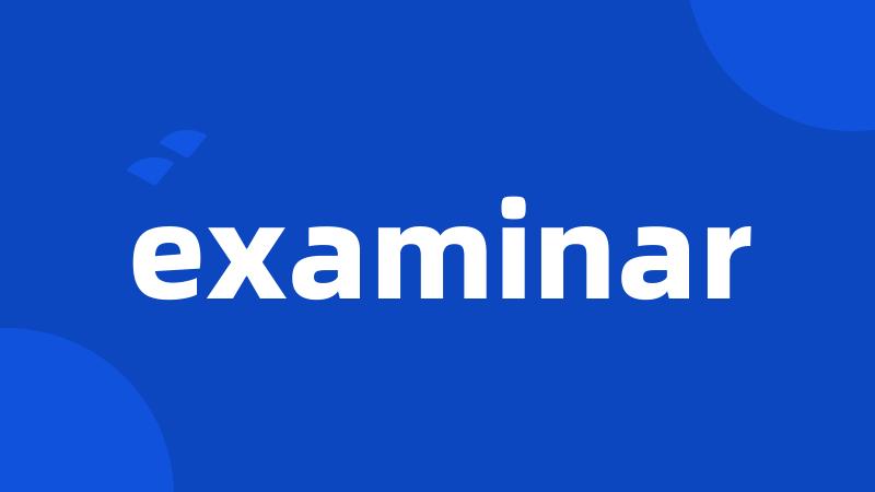 examinar