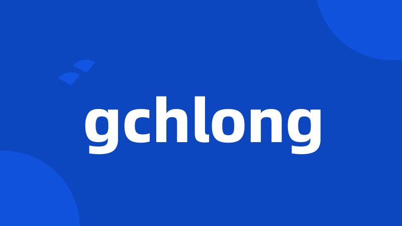 gchlong