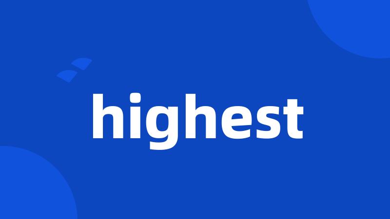 highest