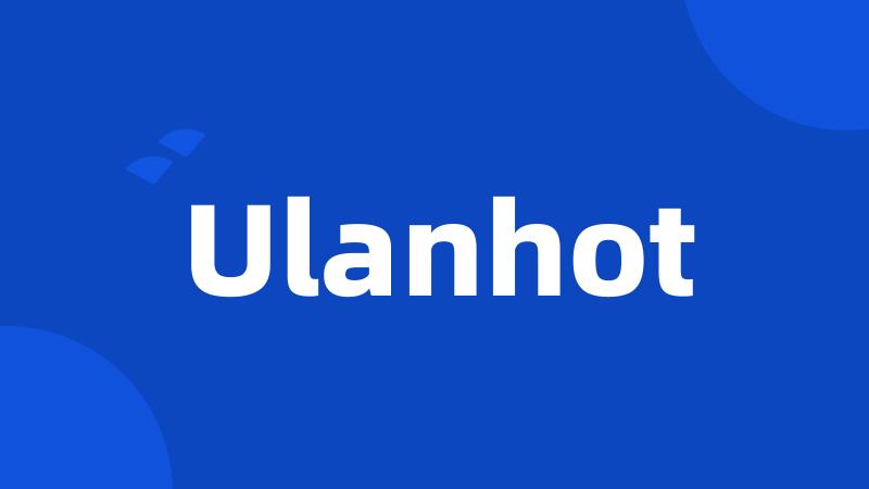 Ulanhot