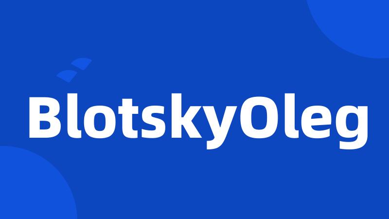 BlotskyOleg