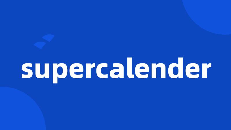 supercalender