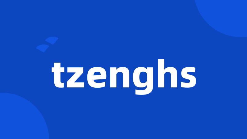 tzenghs