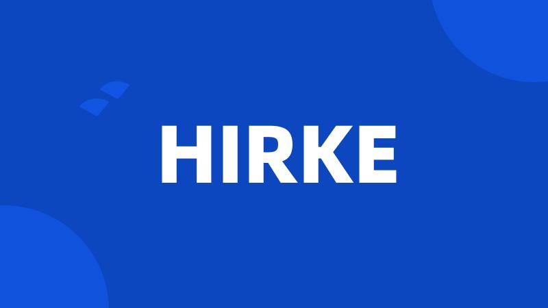 HIRKE