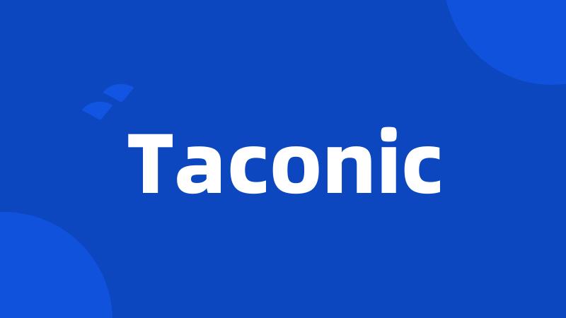 Taconic