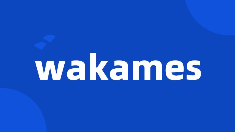 wakames