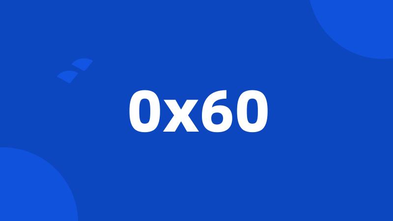 0x60